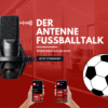 DER ANTENNE FUSSBALLTALK